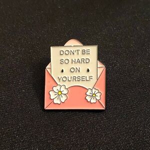 Excellent reminder | Put this enamel pin or magnet where you’ll see it often